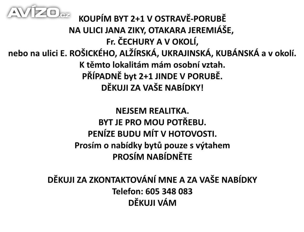 Koupím byt 2+1 v Ostravě - Porubě. Peníze mám v hotovosti. Nejsem RK!