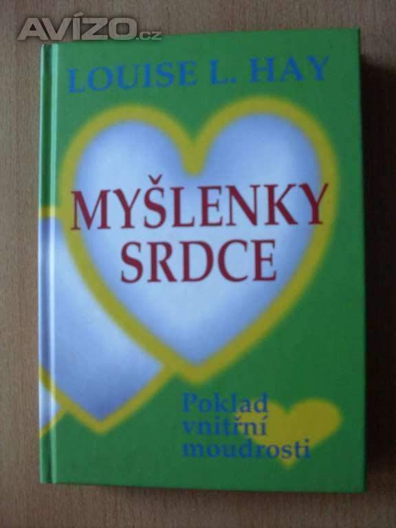 Louise L. Hay Myšlenky srdce