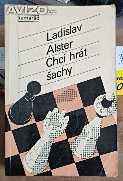 Chci hrát šachy - Ladislav Alster