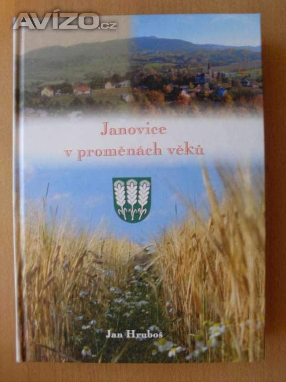 Jan Hruboš Janovice v proměnách věků