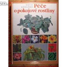 David Longman Péče o pokojové rostliny / 14447368