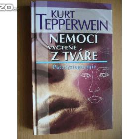 Kurt Tepperwein Nemoci vyčtené z tváře. Patofyziognomie / 15775570