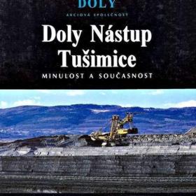 Severočeské doly -  Nástup Tušimice -  minulost a současnost  / 18525862